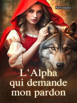 cover image of L'Alpha qui demande mon pardon